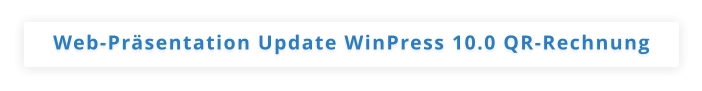 Web-Präsentation Update WinPress 10.0 QR-Rechnung